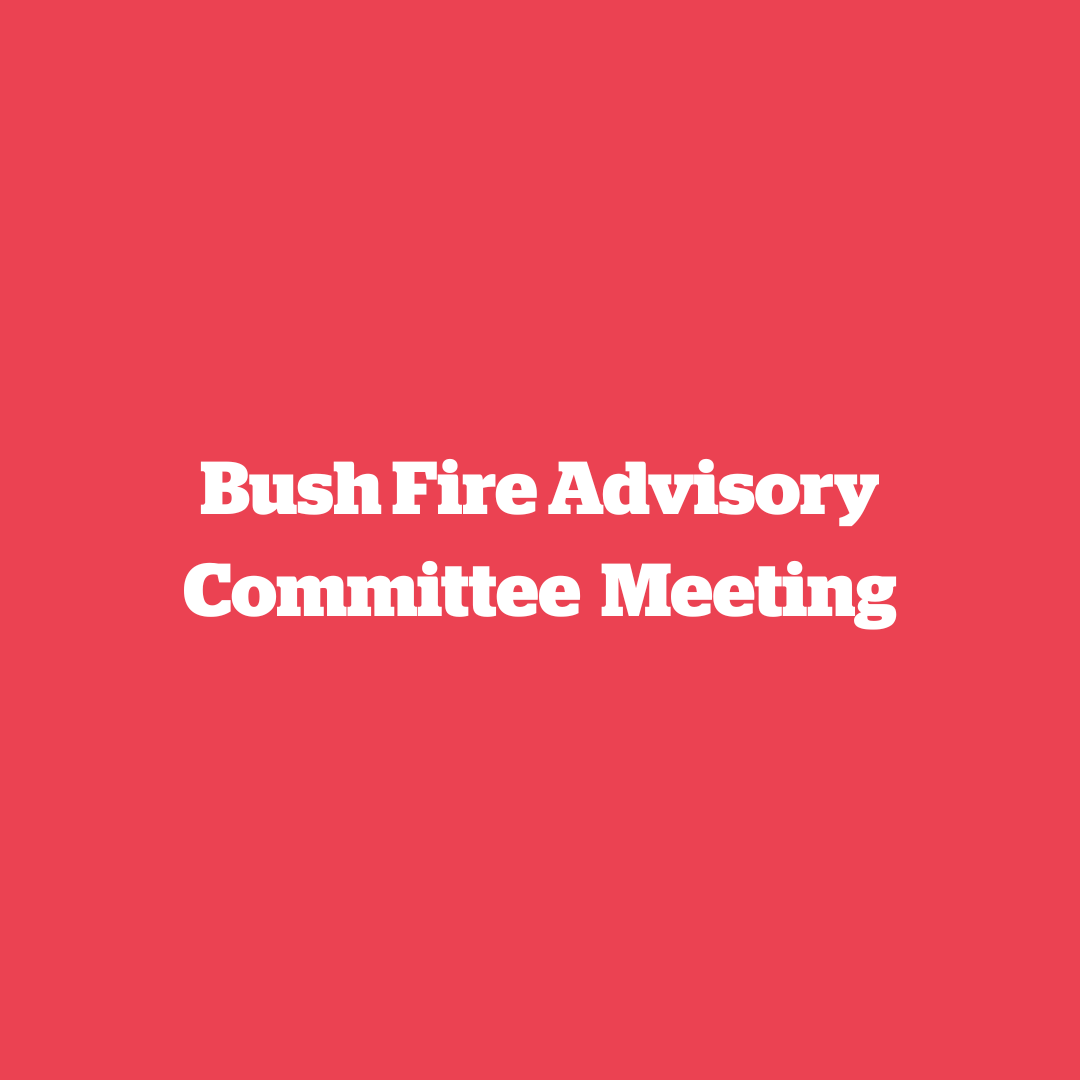 Bush Fire Advisory Committee (BFAC) Meeting